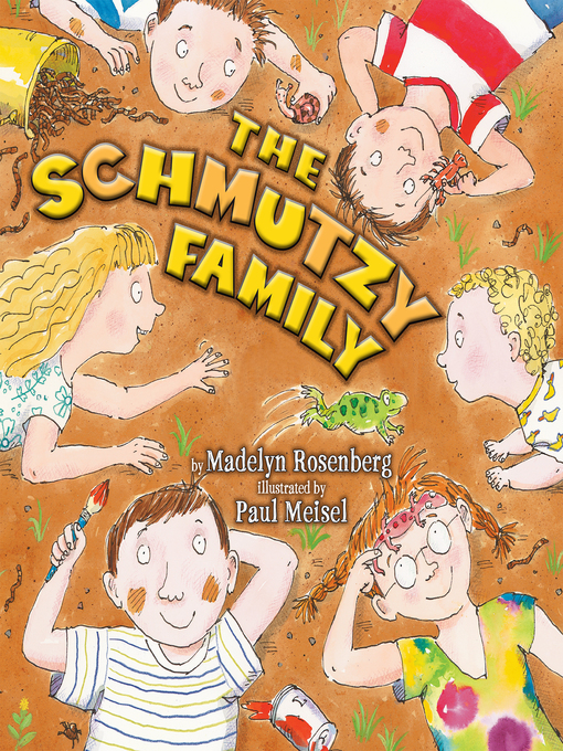 Title details for The Schmutzy Family by Madelyn Rosenberg - Available